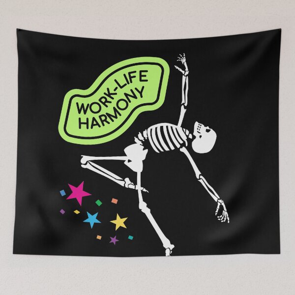 Item preview, Work Life Harmony Happy Skeleton Funny Afirmation designed and sold by CyberArtistOne.