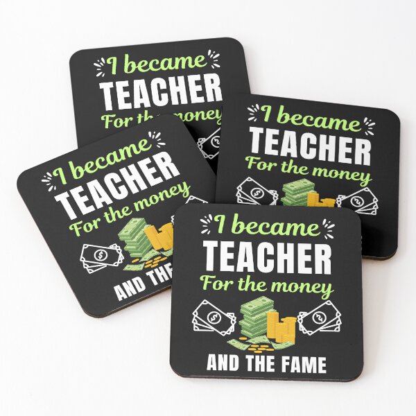 Item preview, I became teacher for the money and the fame, funny school teacher or professor saying or quote designed and sold by NBSStore.
