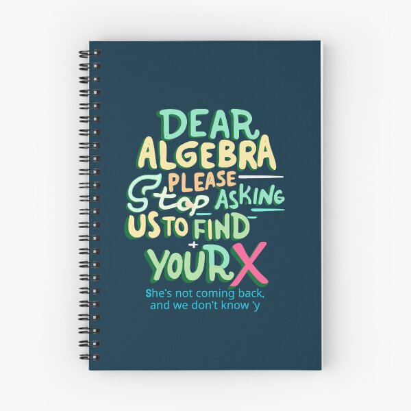Item preview,  Dear Algebra Please Stop Asking Us To Find Your X Math designed and sold by box-artshop.