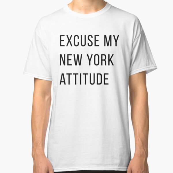 new york attitude shirt