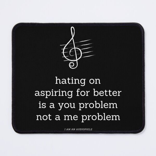 Item preview, Hating On Aspiring For Better Is A You Problem designed and sold by TWMBDesigns.