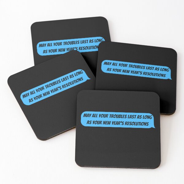Item preview, May All Your Troubles Last As Long As Your New Year's Resolutions Message  designed and sold by SlocifieShop.