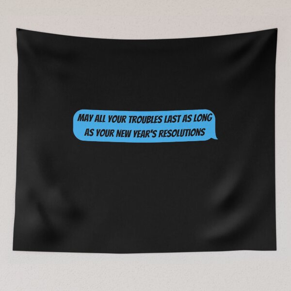 Item preview, Que todos tus problemas duren tanto como tus propósitos de año nuevo designed and sold by SlocifieShop.