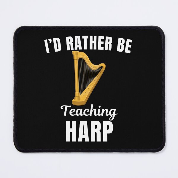 Item preview, I'd rather be teaching harp, funny harpist, harp instrument teachers lovers and instructors saying or quote designed and sold by NBSStore.