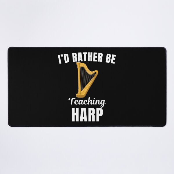 Item preview, I'd rather be teaching harp, funny harpist, harp instrument teachers lovers and instructors saying or quote designed and sold by NBSStore.