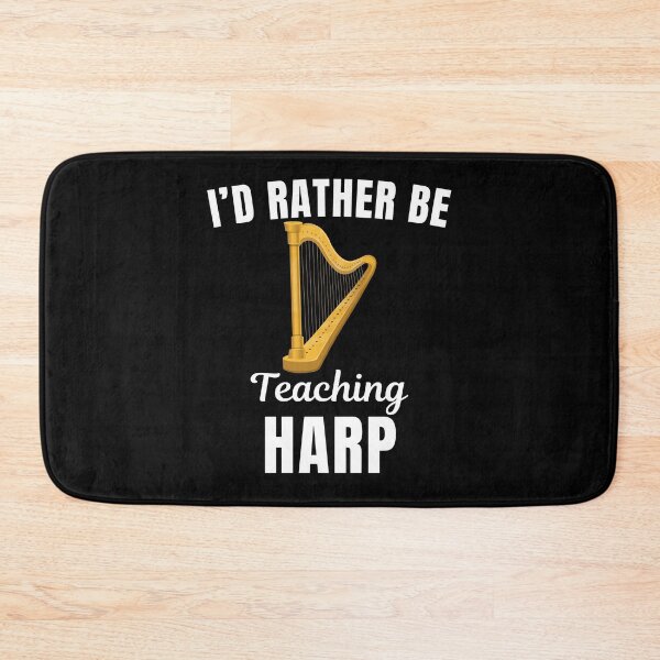 Item preview, I'd rather be teaching harp, funny harpist, harp instrument teachers lovers and instructors saying or quote designed and sold by NBSStore.