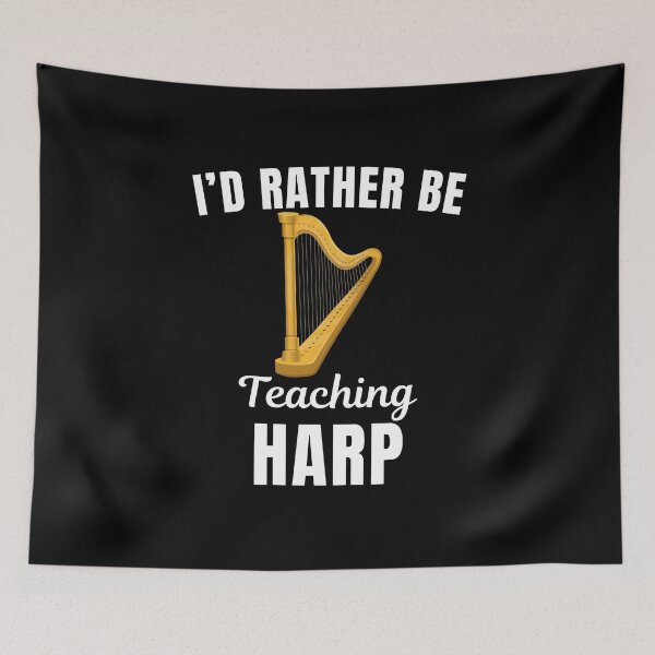 Item preview, I'd rather be teaching harp, funny harpist, harp instrument teachers lovers and instructors saying or quote designed and sold by NBSStore.