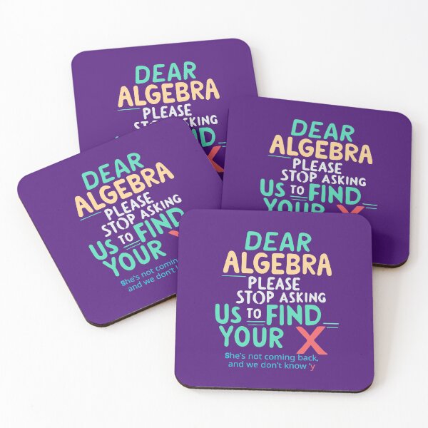 Item preview,   Dear Algebra Please Stop Asking Us To Find Your X Math designed and sold by box-artshop.