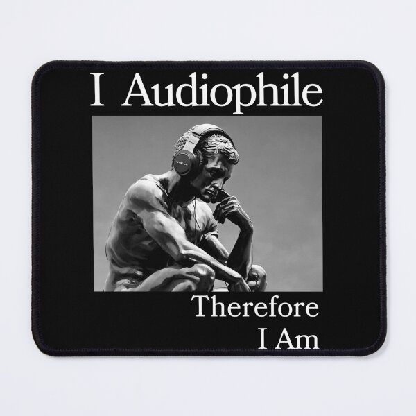 Item preview, I Audiophile Therefore I Am Thinking Man 001 designed and sold by TWMBDesigns.