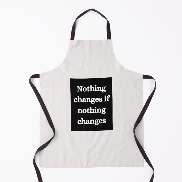 Item preview, Copy of Nothing changes if nothing changes designed and sold by shaviquin.