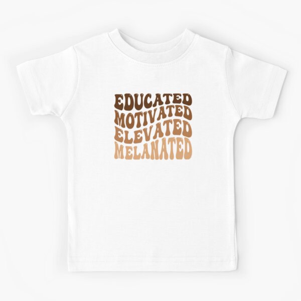 Item preview, Black History Month Educated, Motivated, Elevated, Melanated Design designed and sold by MimsTees.