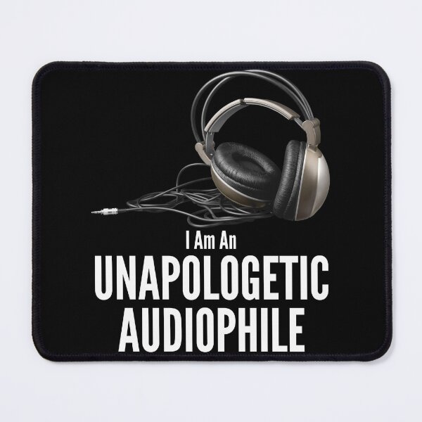 Item preview, I Am An Unapologetic Audiophile 002 designed and sold by TWMBDesigns.