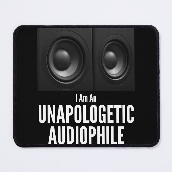Item preview, I Am An Unapologetic Audiophile 005 designed and sold by TWMBDesigns.