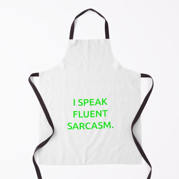 Item preview, I speak fluent sarcasm. designed and sold by IMCDT.
