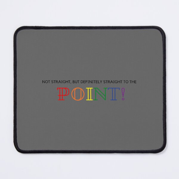 Item preview, LGBTQ T-Shirt, Not Straight, but definitely straight to the point slogan, LGBTQ T-Shirt Unisex t-Shirt, Funny Tees designed and sold by PrideBeProud.