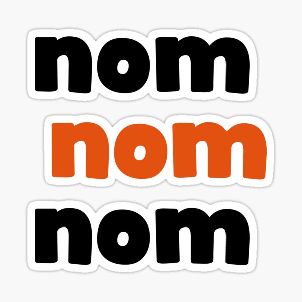 Artikel-Vorschau von nom nom , designt und verkauft von Vectorqueen.