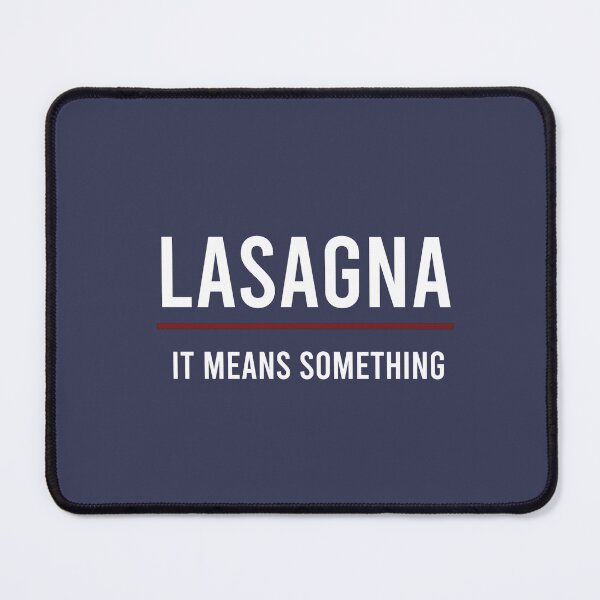 Item preview, Lasagna It Means Something (White Text) designed and sold by ShineOurLight.