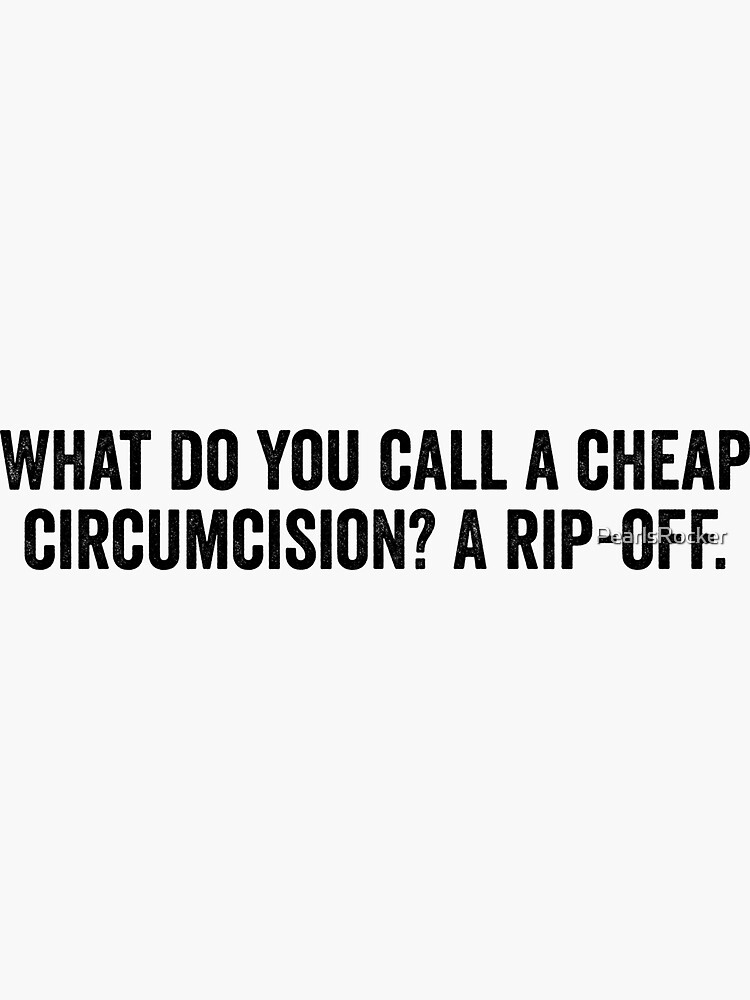 what-do-you-call-a-cheap-circumcision-a-sticker-by-pearlsrocker