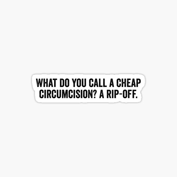 what-do-you-call-a-cheap-circumcision-a-sticker-by-pearlsrocker