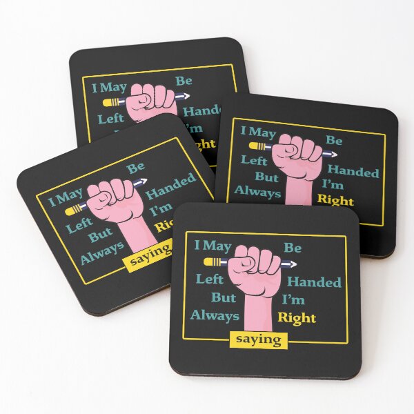 Item preview, I May Be Left Handed But I'm Always Right Saying  designed and sold by PavoPlumaA.