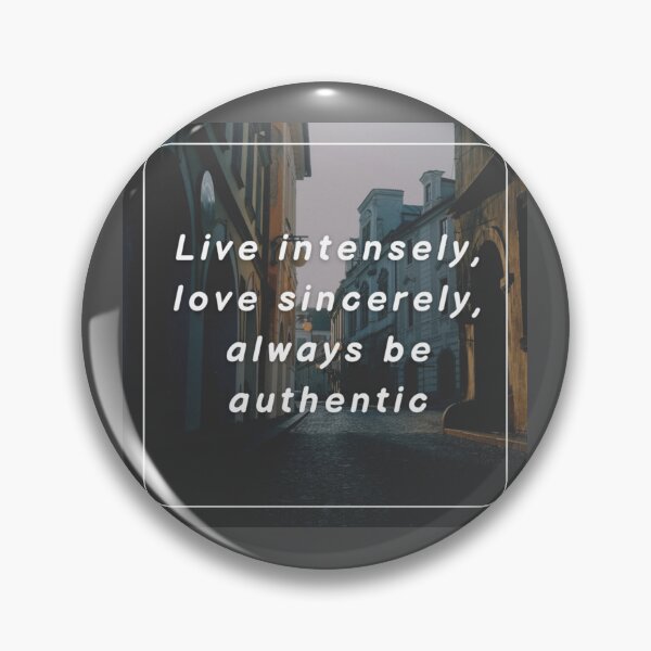 Item preview, Live intensely, love sincerely, always be authentic. designed and sold by Walidftyl.