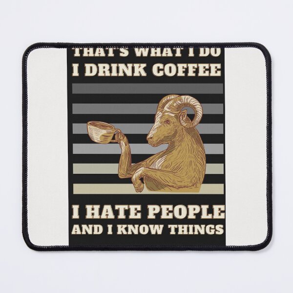 Item preview, that's what i do i drink coffee i hate people and i know things bear drinking designed and sold by Deadliness45.