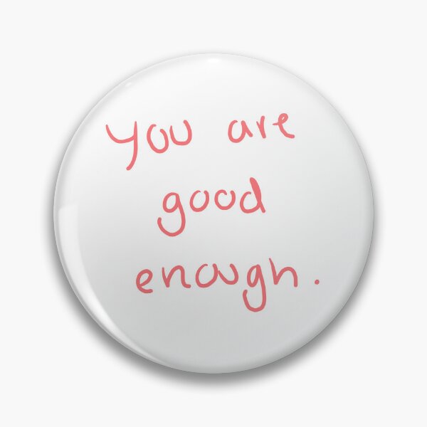 Item preview, You are good enough (pink) designed and sold by Ally Designs.