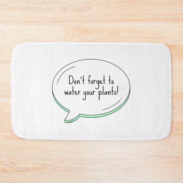 Item preview, Don't forget to water your plants! Text Bubble designed and sold by wonderxwander.