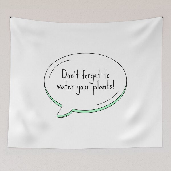 Item preview, Don't forget to water your plants! Text Bubble designed and sold by wonderxwander.