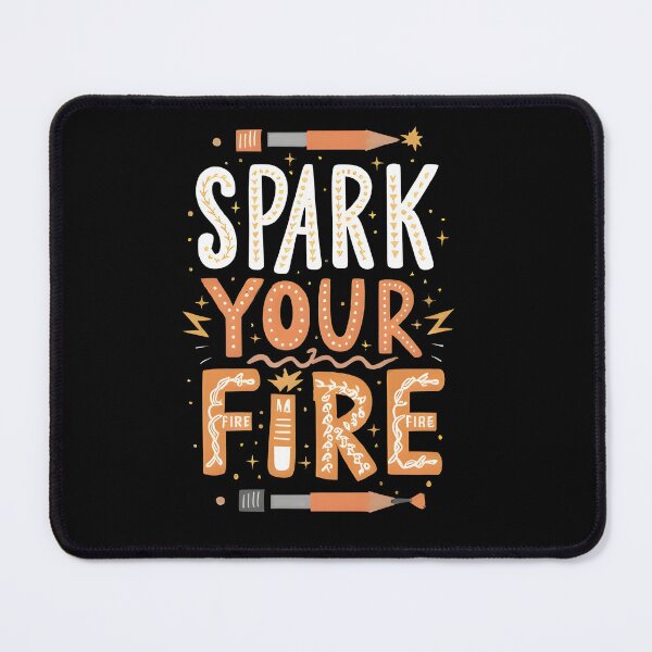 Item preview, Spark Your Fire designed and sold by RebeccaRe.