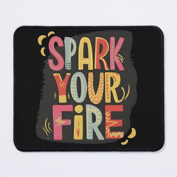 Item preview, Spark Your Fire designed and sold by RebeccaRe.