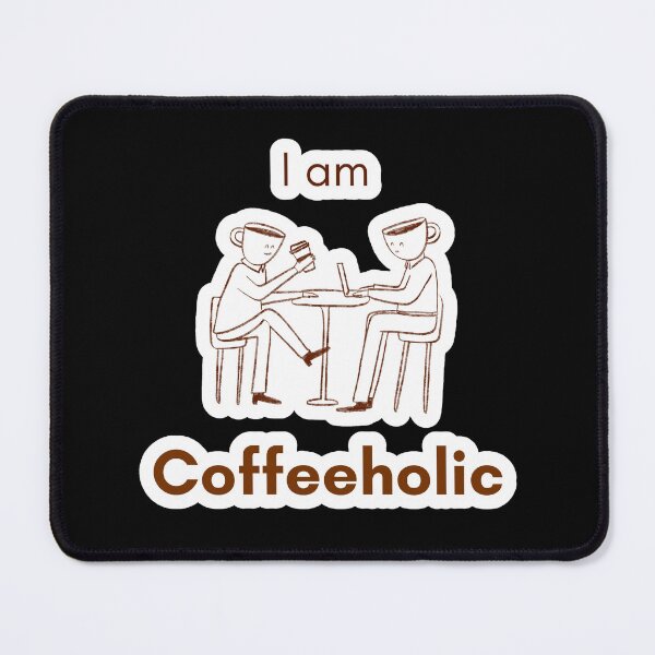 Item preview, I am Coffeeholic designed and sold by Avtofa.