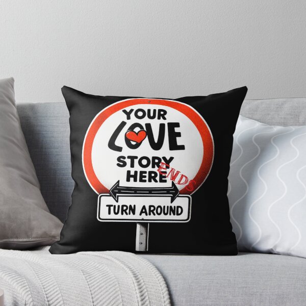 Item preview, LOVE STORY ENDS HERE TURN AROUND -  VALENTINE'S SINGLE ROAD SIGN designed and sold by justyna-s28.