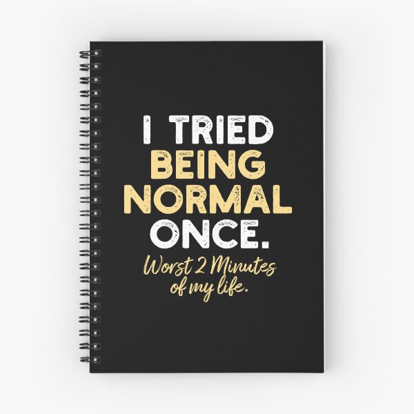 Item preview, I Tried Being Normal Once. Worst 2 Minutes of My Life. designed and sold by MiracleMarket.
