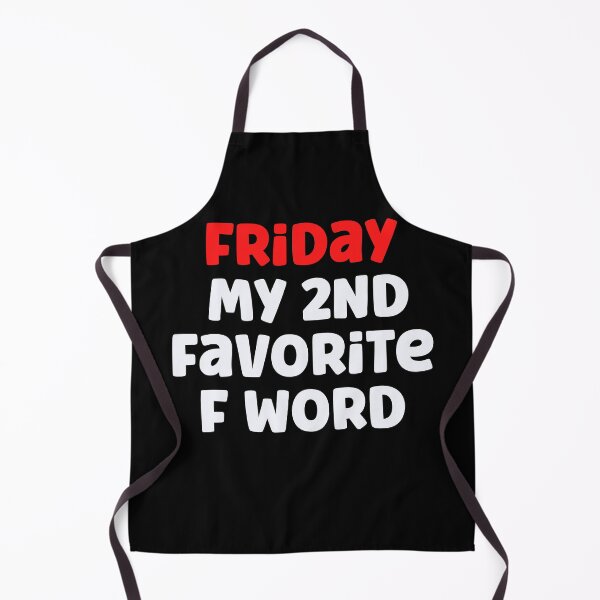 Item preview, Friday My Second Favorite F Word. designed and sold by Peter Stawicki.