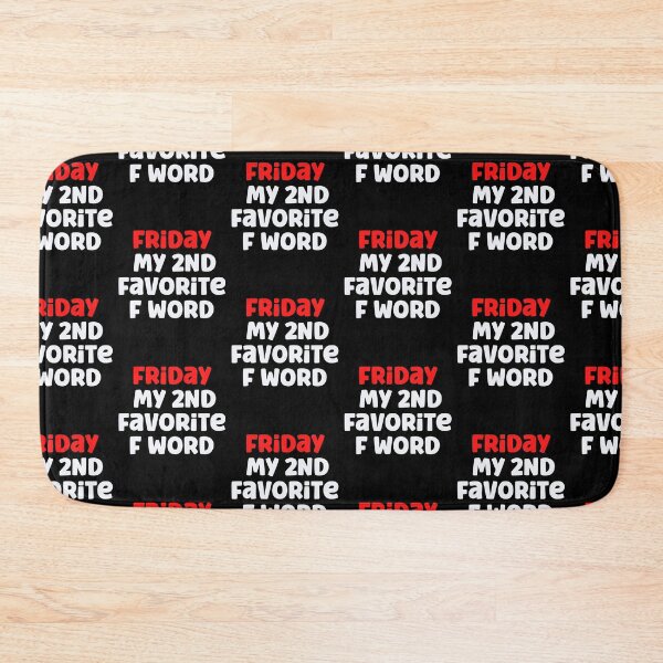 Item preview, Friday My Second Favorite F Word. designed and sold by Peter Stawicki.