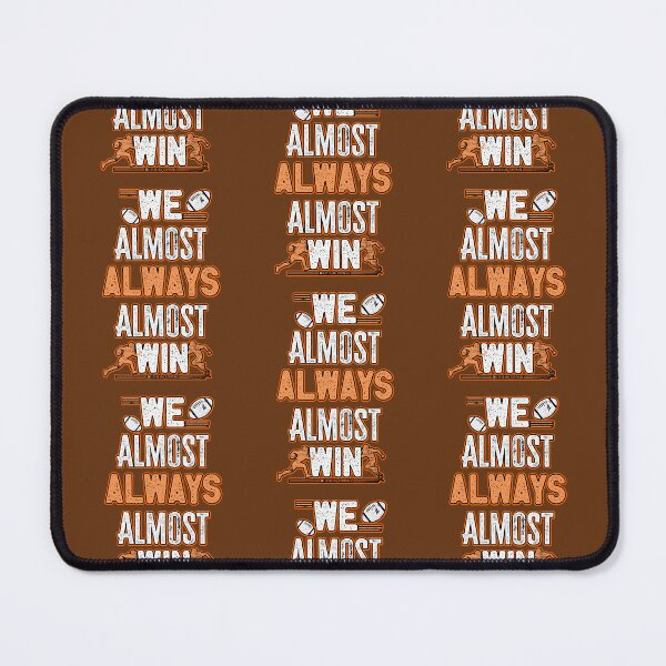 Item preview, We Almost Always Win  designed and sold by WoodburyLake.