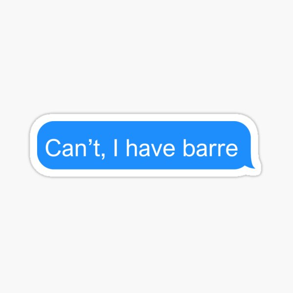 Item preview, Can’t, I have barre iMessage  designed and sold by ae0829.