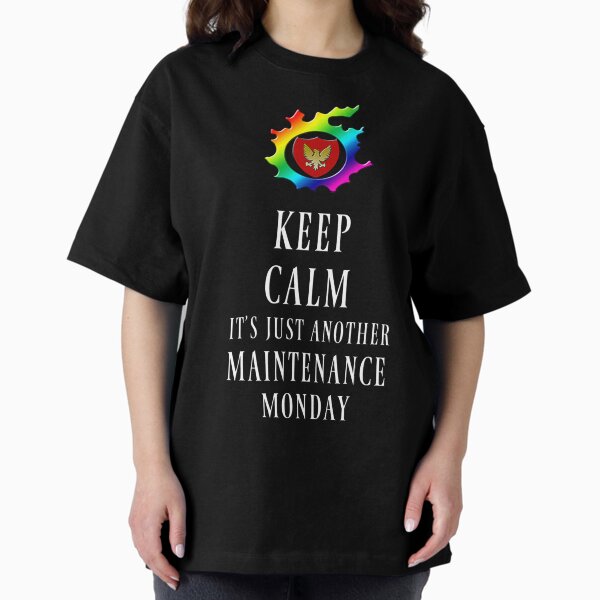 Keep Calm Maintenance Monday White Oversized T-Shirt