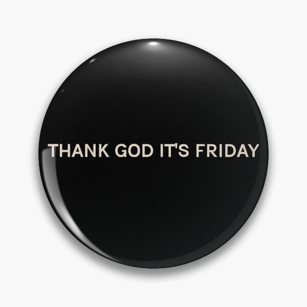 Item preview, Thank God It is Friday TGIF On This Day Perfect Day designed and sold by StudioTVDinners.