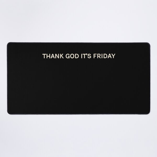 Item preview, Thank God It is Friday TGIF On This Day Perfect Day designed and sold by StudioTVDinners.