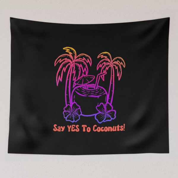 Item preview, Say YES To Coconuts -Vivid Tropics - Crazy for Coconuts designed and sold by Sun Sand & Sea Art.