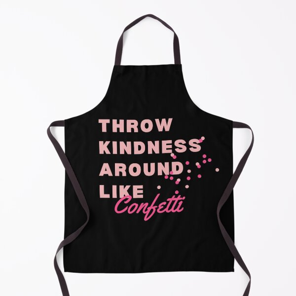 Item preview, Throw Kindness Around Like Confetti designed and sold by Early Career Designs.