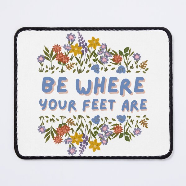 Item preview, Be Where Your Feet Are designed and sold by Early Career Designs.
