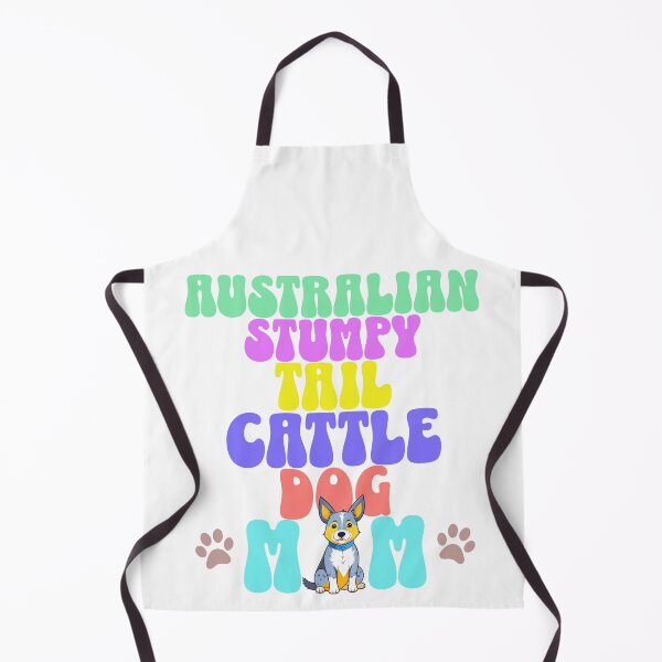 Item preview, Australian Stumpy Tail Cattle Dog Mom - Cute Dog - Dog Mom designed and sold by BlueCoastPOD.