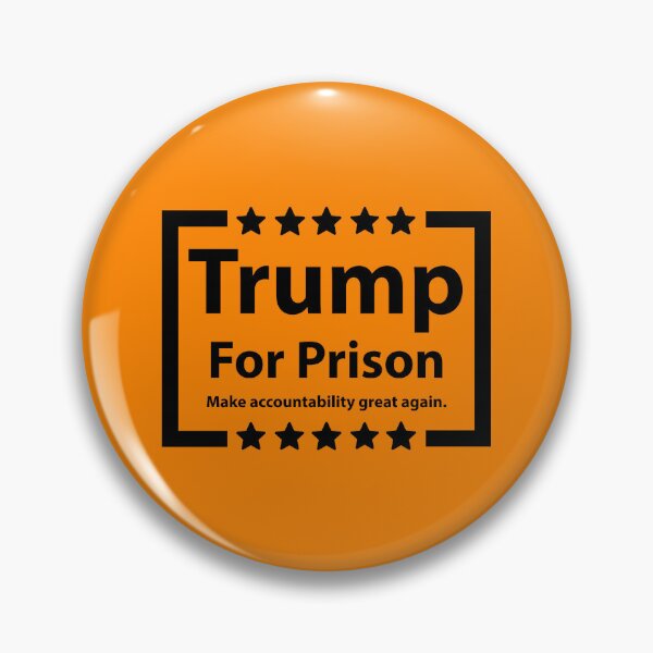 Item preview, Trump for prison make accountability great  designed and sold by Rachel the Artist .