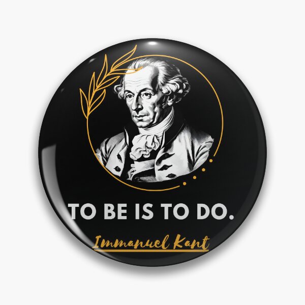 Item preview, Immanuel Kant quote: To be is to do for work designed and sold by CachoGlorious.