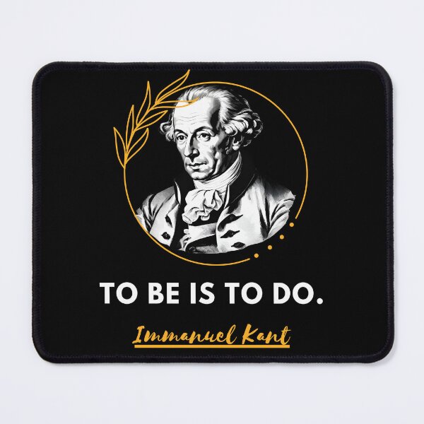 Item preview, Immanuel Kant quote: To be is to do for work designed and sold by CachoGlorious.