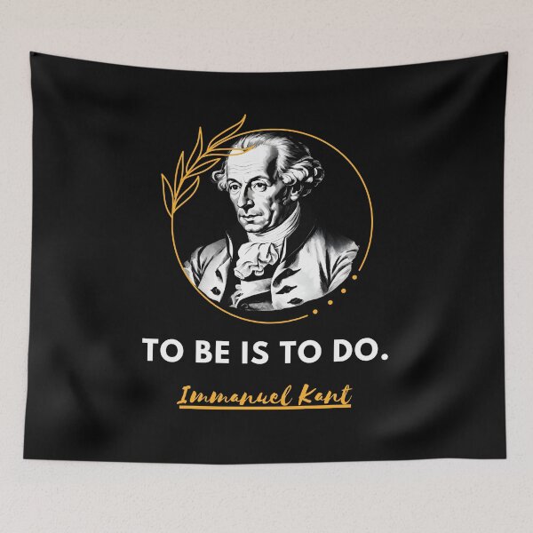 Item preview, Immanuel Kant quote: To be is to do for work designed and sold by CachoGlorious.