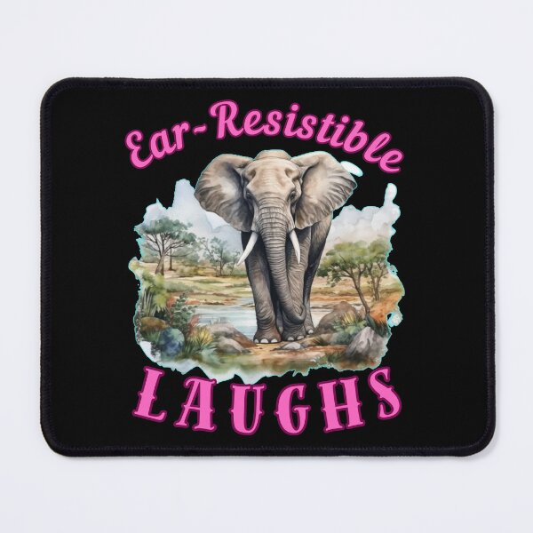 Item preview, Ear-Resistible Laughs. elephant saying designed and sold by ElephantVibes.
